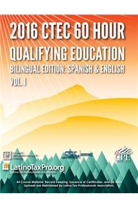 2016 Ctec 60 Hour Qualifying Education: Bilingual Edition: Spanish & English Volume I