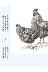 All About Broiler Chickens and Market Poultry