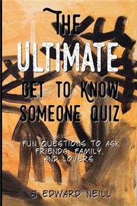 Ultimate Get to Know Someone Quiz