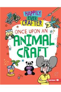 Once Upon an Animal Craft