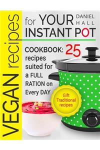 Vegan recipes for your Instant Pot.