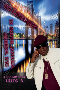 To Live and Die in South Jamaica, Queens-NYC: Volume 1
