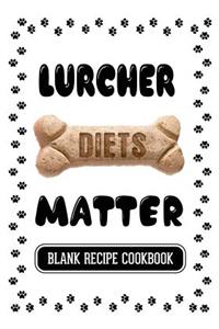 Lurcher Diets Matter