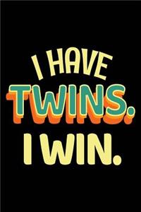 I Have Twins. I Win.