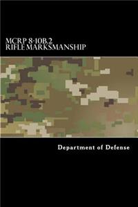 MCRP 8-10B.2 Rifle Marksmanship