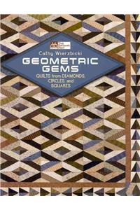 Geometric Gems: Quilts from Diamonds, Circles, and Squares