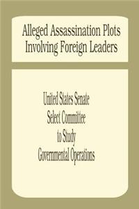 Alleged Assassination Plots Involving Foreign Leaders