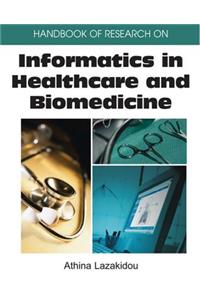 Handbook of Research on Informatics in Healthcare and Biomedicine