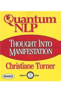 Quantum NLP: Thought Into Manifestation