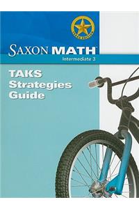 Saxon Math Texas Edition: TAKS Strategies Guide