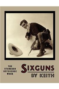 Sixguns by Keith