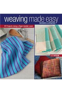 Weaving Made Easy Revised and Updated