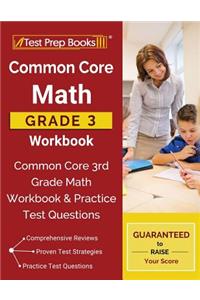 Common Core Math Grade 3 Workbook: Common Core 3rd Grade Math Workbook & Practice Test Questions