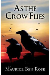 As the Crow Flies