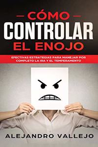 Cómo Controlar el Enojo