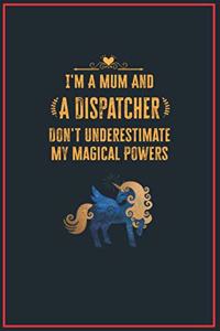 I'm a Mum and a Dispatcher