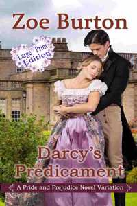 Darcy's Predicament Large Print Version