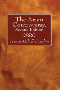 Arian Controversy, Second Edition