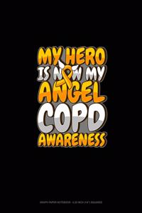 My Hero Is Now My Angel COPD Awareness
