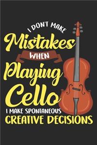 I Don't Make Mistakes When Playing Cello