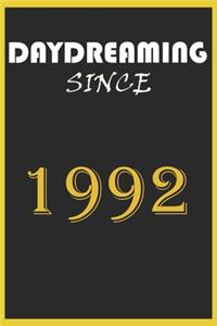 Daydreaming Since 1992 Notebook Birthday Gift