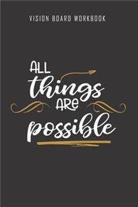 All things are possible - Vision Board Workbook