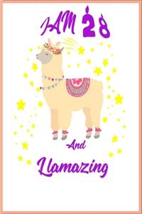 I Am 28 And Llamazing Notebook, A birthday journal for 28 year old girls and boys