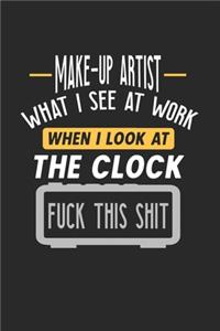 Make-Up Artist What I See At Work