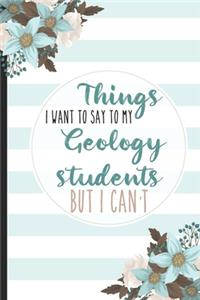 Things I Want To Say To My Geology Students But I Can't