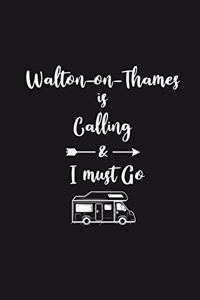 Walton-on-Thames is Calling and I Must Go