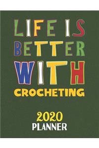 Life Is Better With Crocheting 2020 Planner