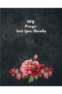 My Prayer and Give Thanks