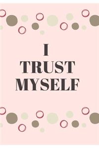 I Trust Myself