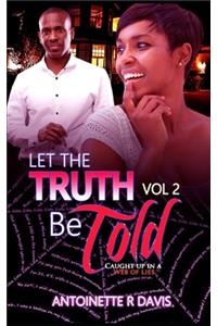 Let Truth Be Told Vol 2