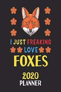 I Just Freaking Love Foxes 2020 Planner