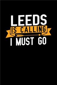 Leeds is calling I Must go