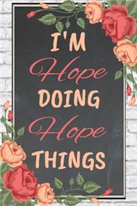I'm Hope Doing Hope Things personalized name notebook for girls and women