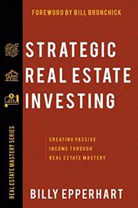 Strategic Real Estate Investing