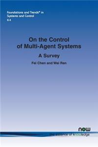 On the Control of Multi-Agent Systems