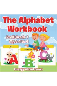 Alphabet Workbook PreK-Grade K - Ages 4 to 6