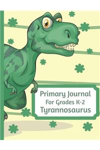Primary Journal For Grades K-2 Tyrannosaurus