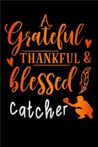 grateful thankful and blessed catcher