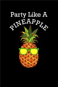 Party Like A Pineapple