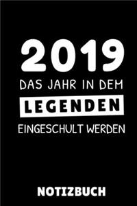 2019 Das Jahr in Dem Legenden Eingeschult Werden Notizbuch