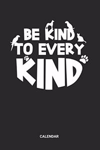 Be Kind To Every Kind Calendar