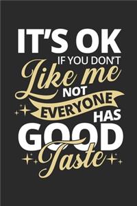 It's ok if you don't like me