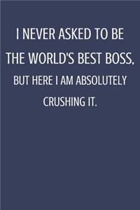 I Never Asked To Be The World's Best Boss