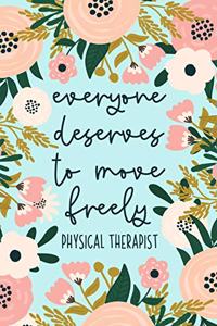 Everyone Deserves To Move Freely Physical Therapist