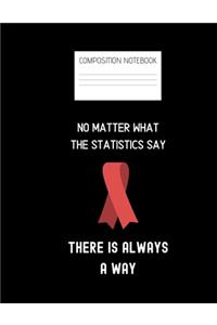 no matter what the statistics say Composition Notebook