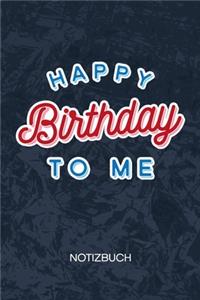 Happy Birthday To Me